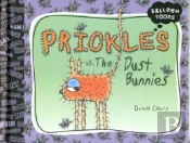 Prickles Vs. The Dust Bunnies