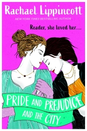 Pride And Prejudice And The City