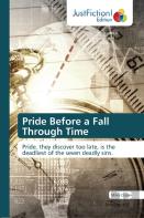 Pride Before A Fall Through Time