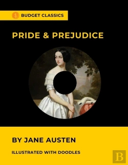 Bertrand.pt - Pride & Prejudice By Jane Austen (Budget Classics / Illustrated With Doodles)