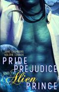 Pride, Prejudice, And The Alien Prince