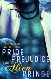 Pride, Prejudice, And The Alien Prince