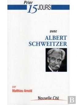Bertrand.pt - Prier 15 Jours Avec Albert Schweitzer