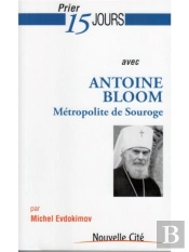 Prier 15 Jours Avec Antoine Bloom