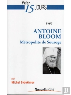 Bertrand.pt - Prier 15 Jours Avec Antoine Bloom