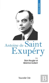 Prier 15 Jours Avec Antoine De Saint Exupéry