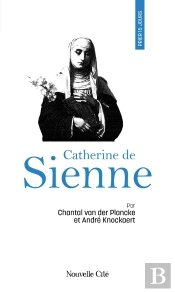 Prier 15 Jours Avec Catherine De Sienne