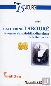 Prier 15 Jours Avec Catherine Laboure