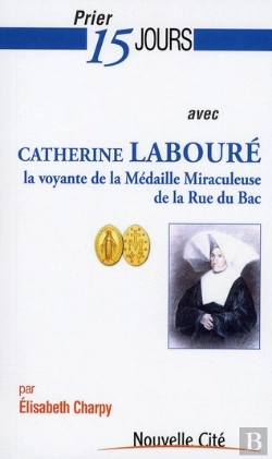 Bertrand.pt - Prier 15 Jours Avec Catherine Laboure