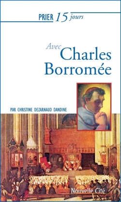 Bertrand.pt - Prier 15 Jours Avec... : Charles Borromée