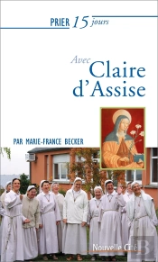 Prier 15 Jours Avec Claire D'Assise Ned2019
