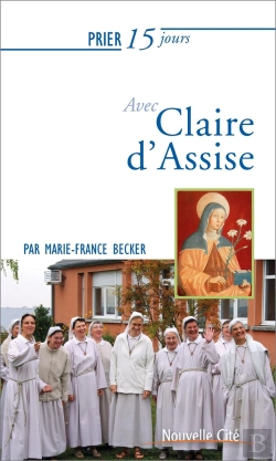 Bertrand.pt - Prier 15 Jours Avec Claire D'Assise Ned2019