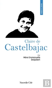 Prier 15 Jours Avec Claire De Castelbajac