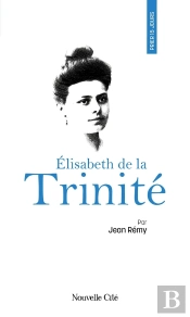 Prier 15 Jours Avec Elisabeth De La Trinité