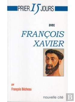 Bertrand.pt - Prier 15 Jours Avec François-Xavier