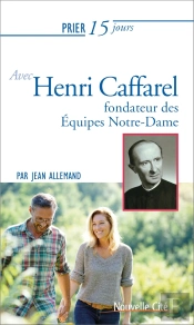 Prier 15 Jours Avec Henri Caffarel Ned
