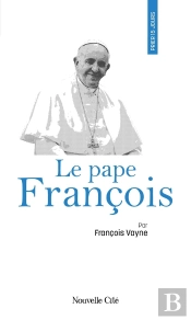 Prier 15 Jours Avec... : Le Pape François