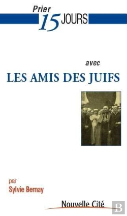 Bertrand.pt - Prier 15 Jours Avec... : Les Amis Des Juifs