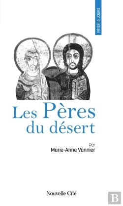 Bertrand.pt - Prier 15 Jours Avec... : Les Pères Du Désert