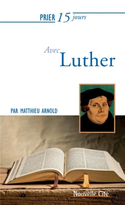 Bertrand.pt - Prier 15 Jours Avec Luther Ned
