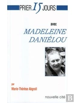 Bertrand.pt - Prier 15 Jours Avec... : Madeleine Daniélou