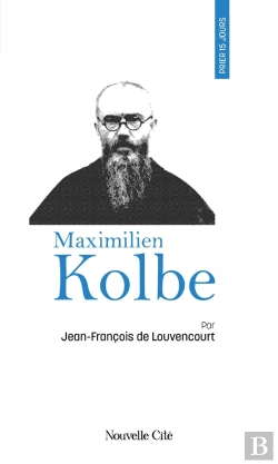 Bertrand.pt - Prier 15 Jours Avec Maximilien Kolbe