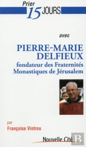 Prier 15 Jours Avec Pm Delfieux