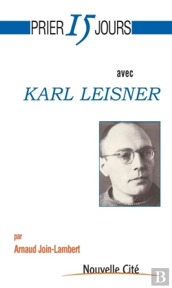 Bertrand.pt - Prier 15 Jours Avec... : Prier 15 Jours Avec Karl Leisner