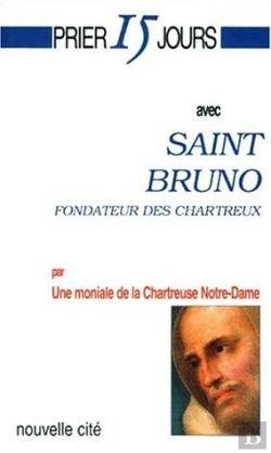 Bertrand.pt - Prier 15 Jours Avec... : Saint Bruno, Fondateur Des Chartreux