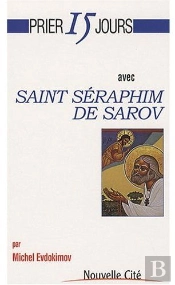 Prier 15 Jours Avec Saint Séraphim De Sarov