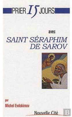 Bertrand.pt - Prier 15 Jours Avec Saint Séraphim De Sarov