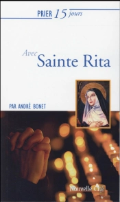 Prier 15 Jours Avec Sainte Rita 2016