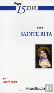 Prier 15 Jours Avec Sainte Rita