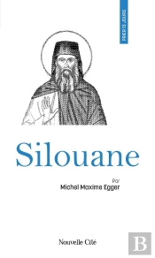 Prier 15 Jours Avec... : Silouane