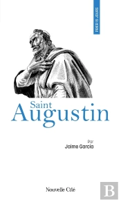 Prier 15 Jours Avec... Tome 18 : Saint Augustin