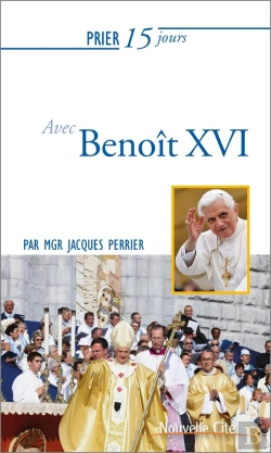 Bertrand.pt - Prier 15 Jours Avec... Tome 199 : Benoît Xvi