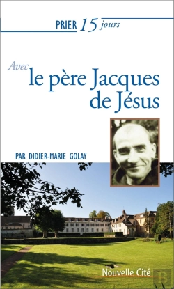 Bertrand.pt - Prier 15 Jours Avec... Tome 221 : Le Père Jacques De Jésus
