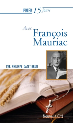 Bertrand.pt - Prier 15 Jours Avec... Tome 237 : François Mauriac