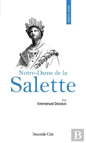 Prier 15 Jours Avec... Tome 264 : Notre-Dame De La Salette