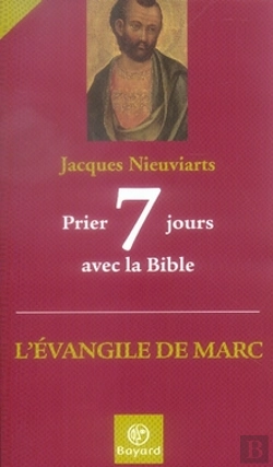 Bertrand.pt - Prier 7 Jours Avec La Bible ; L'Évangile De Marc