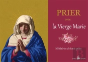 Prier Avec La Vierge Marie
