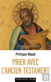 Prier Avec L'Ancien Testament