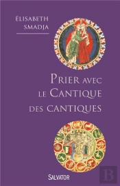 Prier Avec Le Cantique Des Cantiques ; Je Suis À Mon Bien-Aimé Et Mon Bien-Aimé Est À Moi