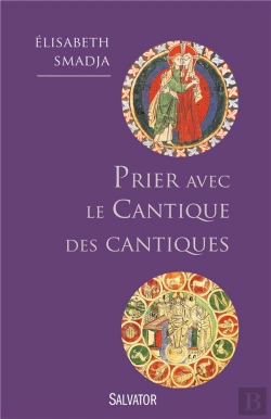 Bertrand.pt - Prier Avec Le Cantique Des Cantiques ; Je Suis À Mon Bien-Aimé Et Mon Bien-Aimé Est À Moi