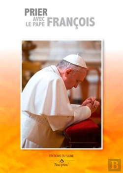 Bertrand.pt - Prier Avec Le Pape François
