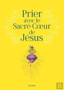 Bertrand.pt - Prier Avec Le Sacré-Coeur De Jésus
