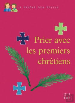 Bertrand.pt - Prier Avec Les Premiers Chrétiens