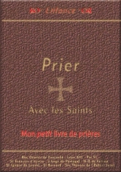Prier Avec Les Saints ; Mon Petit Livre De Prières