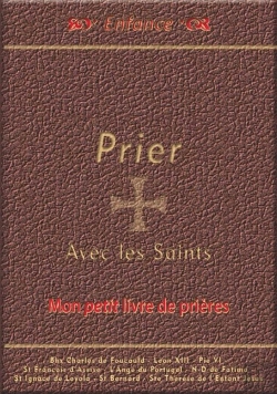 Bertrand.pt - Prier Avec Les Saints ; Mon Petit Livre De Prières