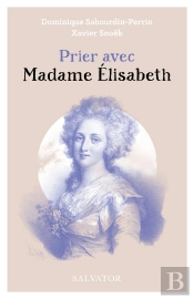 Prier Avec Madame Elisabeth